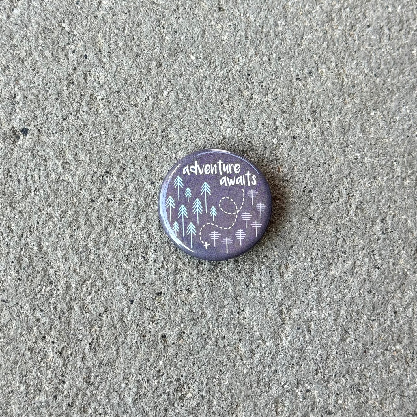Adventure Awaits Button Pin