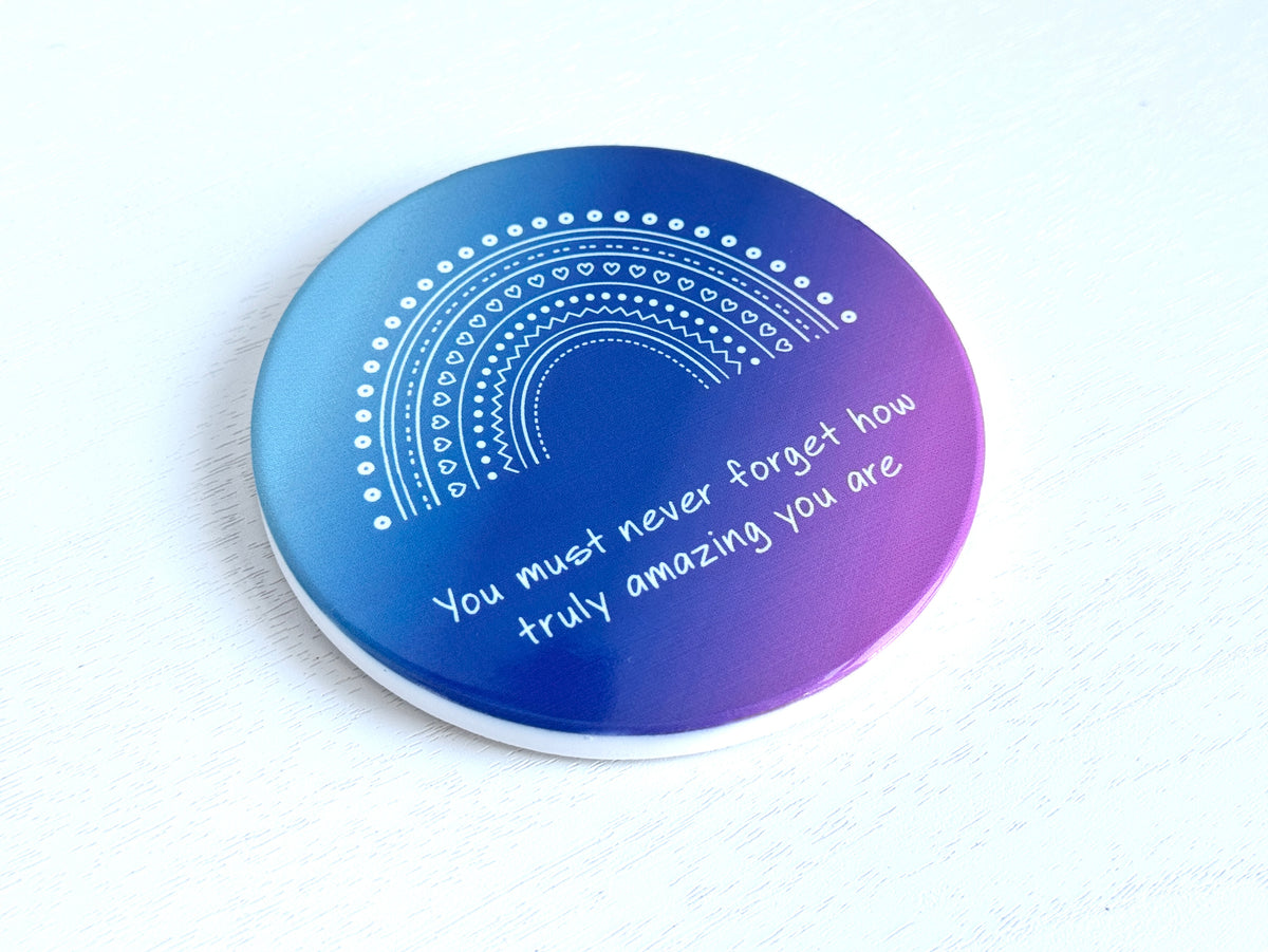 You Are Truly Amazing Ceramic Coaster