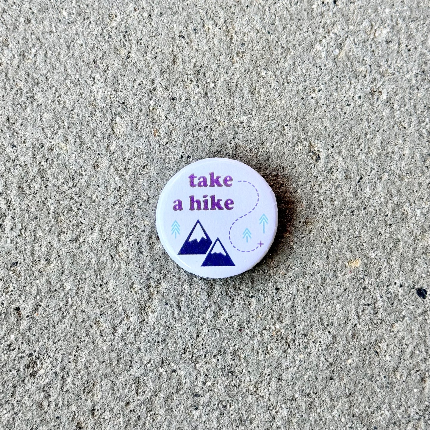 Take a Hike Button Pin