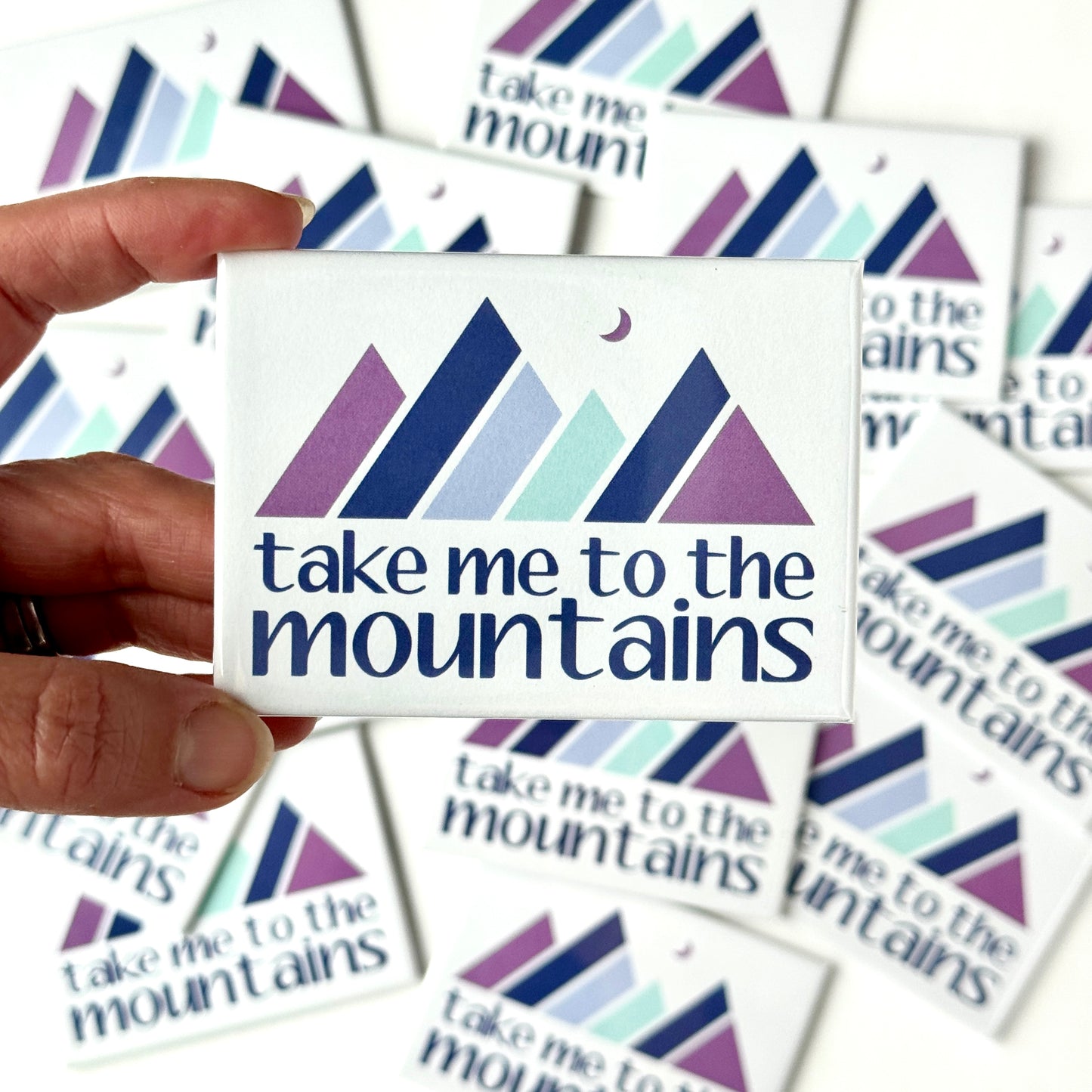 Take Me to the Mountains Magnet