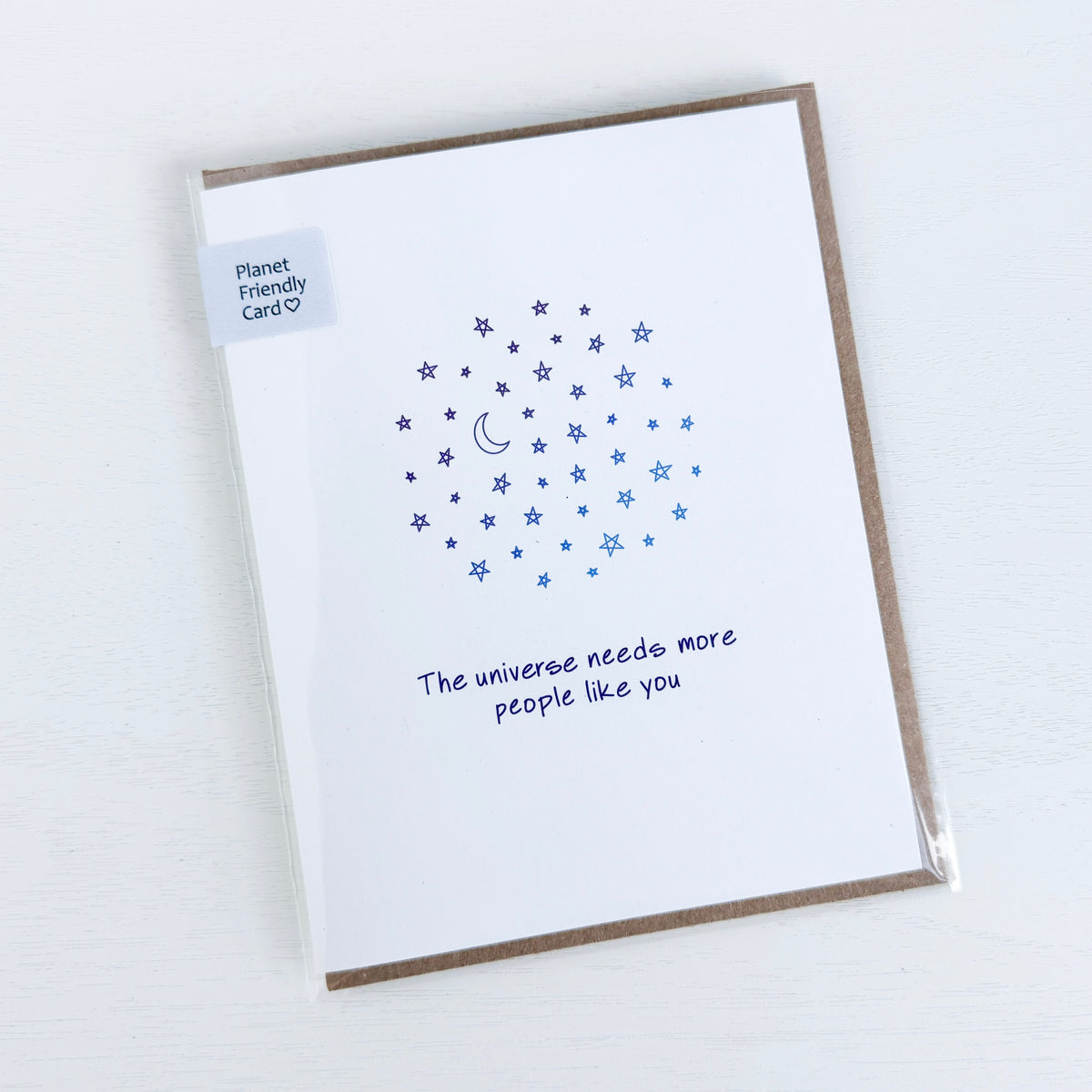 The Universe Needs More People Like You Greeting Card