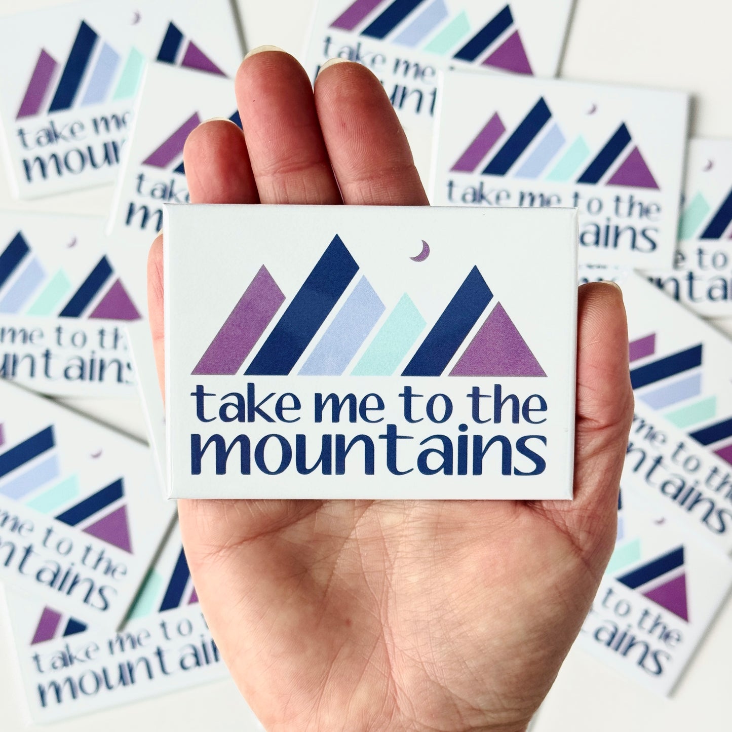 Take Me to the Mountains Magnet