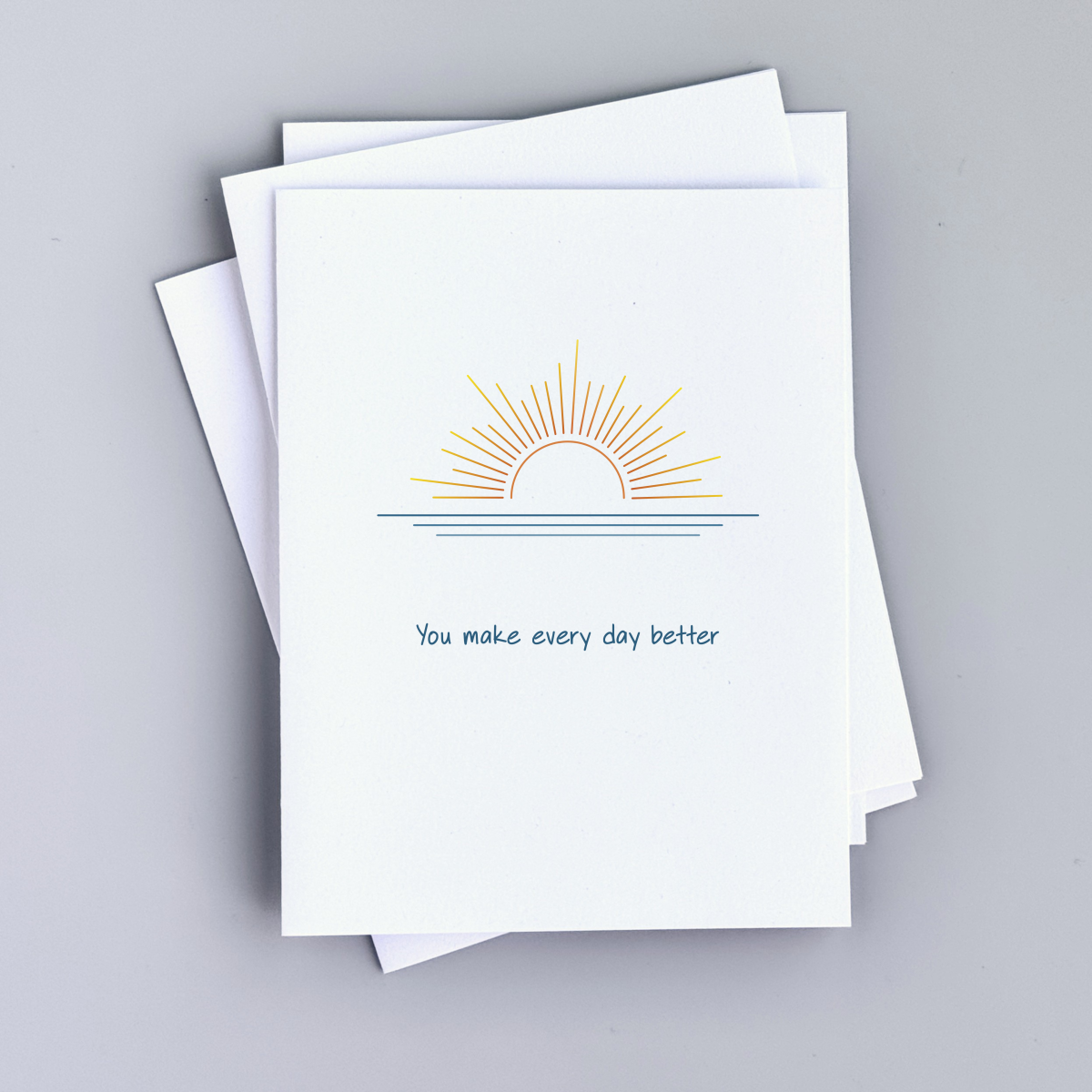 You Make Everything Better Greeting Card