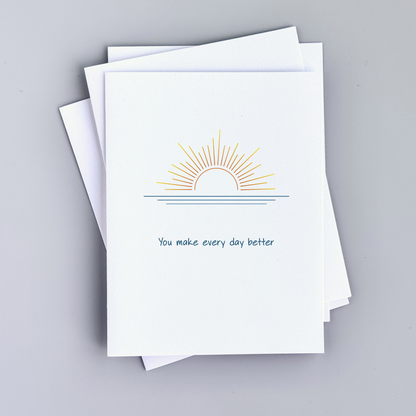 You Make Everything Better Greeting Card