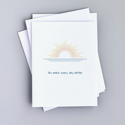 You Make Everything Better Greeting Card