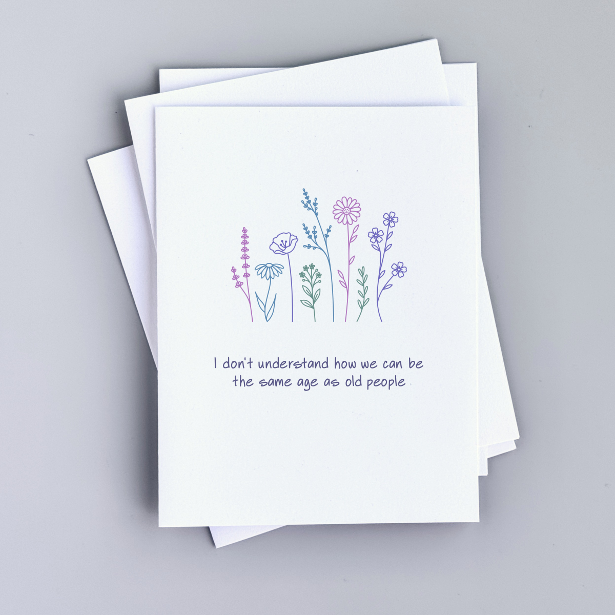 Same Age as Old People Birthday Greeting Card