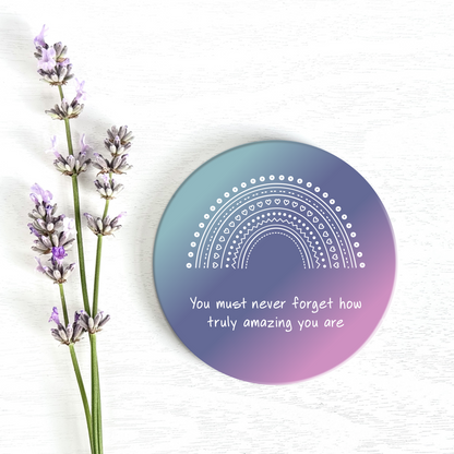You Are Truly Amazing Ceramic Coaster
